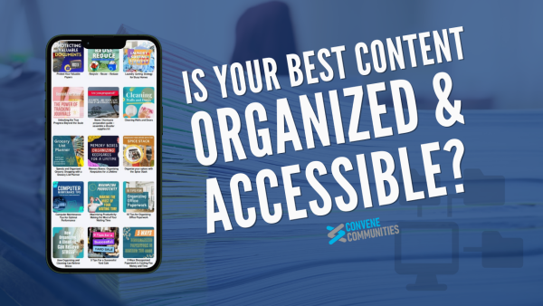 Is Your Best Group Content Organized and Accessible